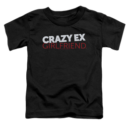 Crazy Ex-Girlfriend Crazy Ex Girlfriend - Toddler T-Shirt Toddler T-Shirt Crazy Ex-Girlfriend   