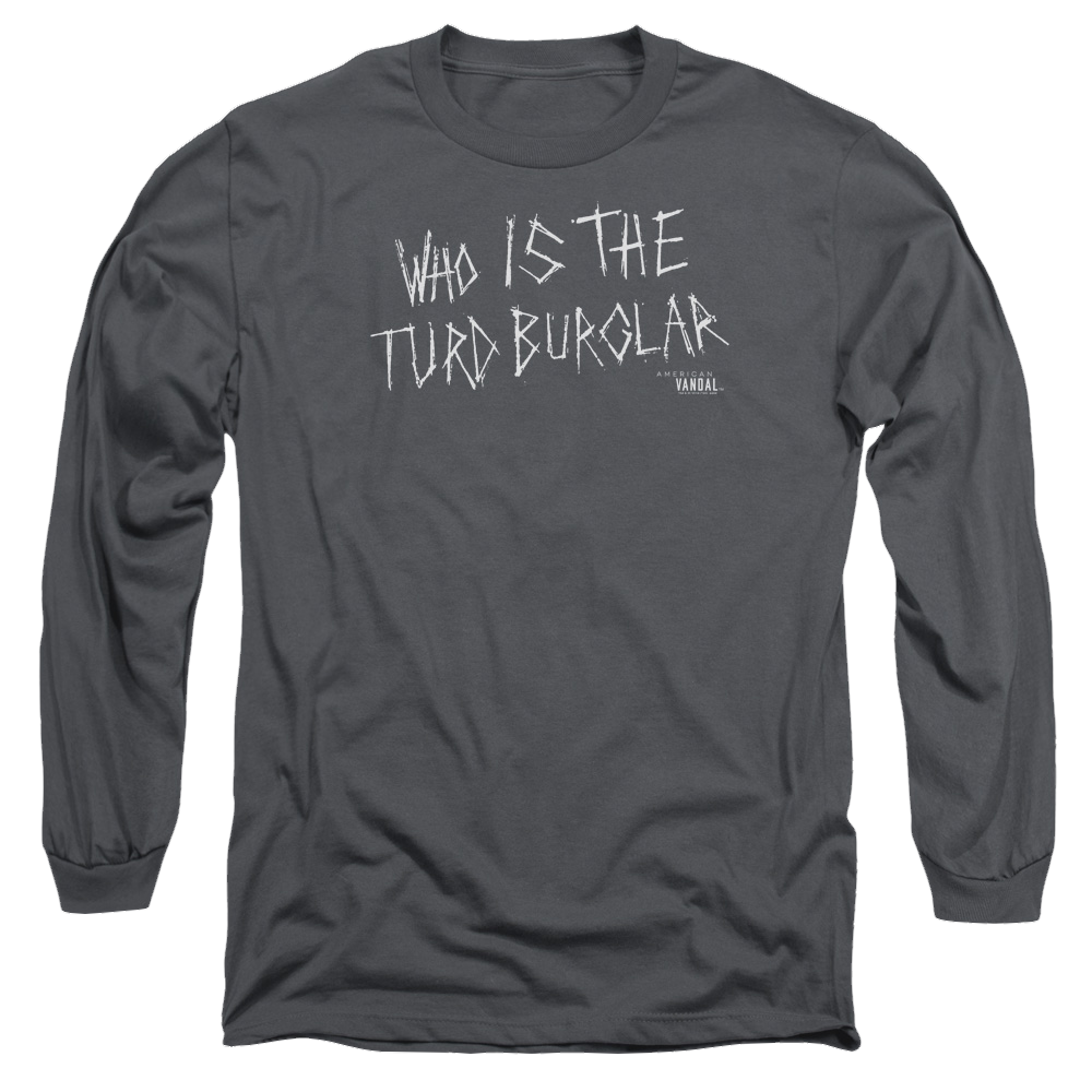 American Vandal Turd Burglar - Men's Long Sleeve T-Shirt Men's Long Sleeve T-Shirt American Vandal   