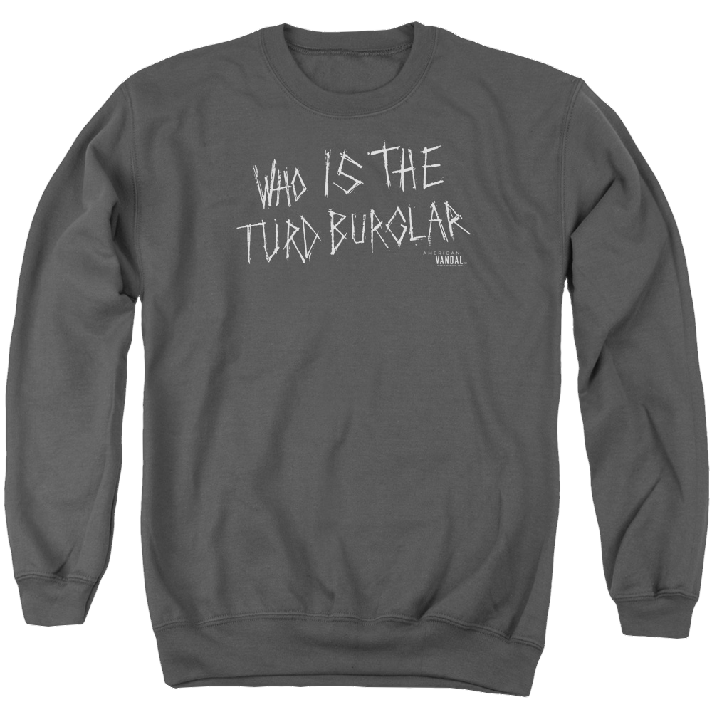 American Vandal Turd Burglar - Men's Crewneck Sweatshirt Men's Crewneck Sweatshirt American Vandal   