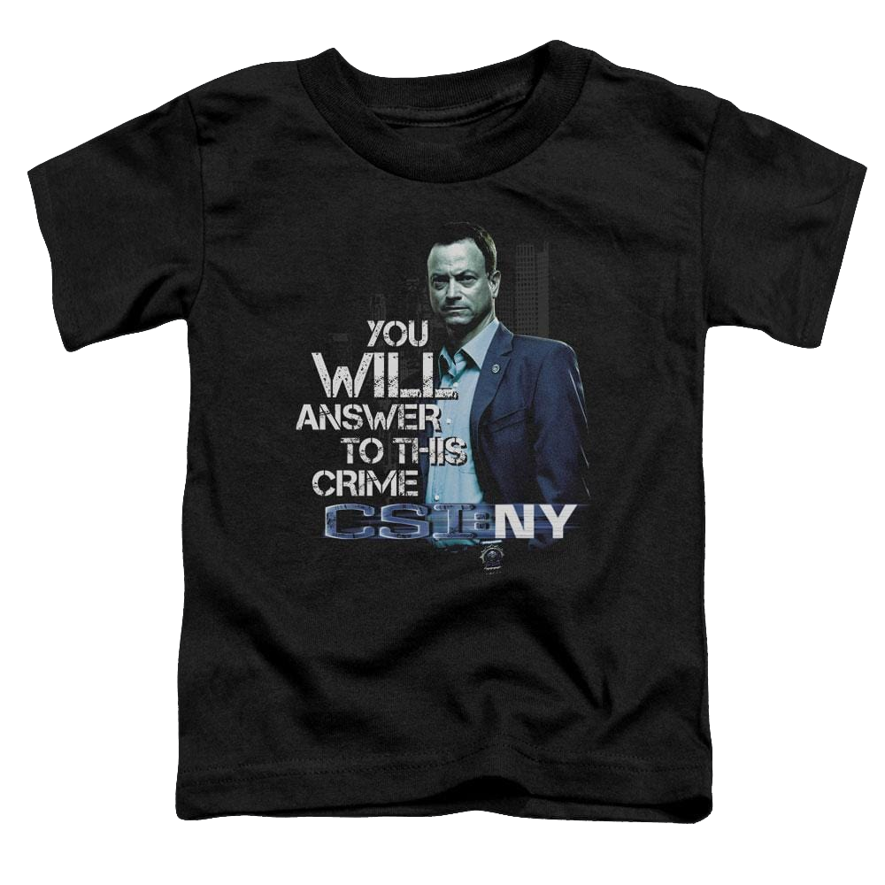 Csi New York You Will Answer - Toddler T-Shirt Toddler T-Shirt CSI   