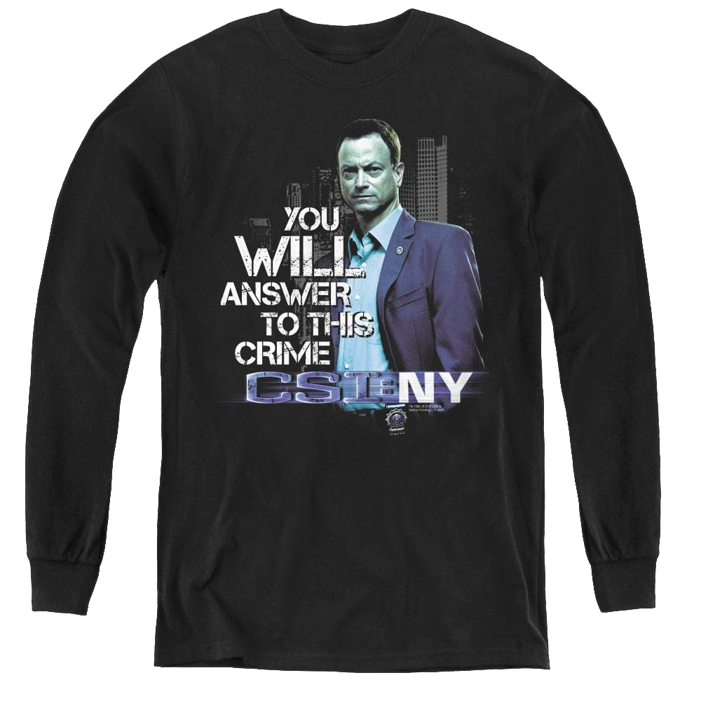 Csi New York You Will Answer - Youth Long Sleeve T-Shirt Youth Long Sleeve T-Shirt CSI   