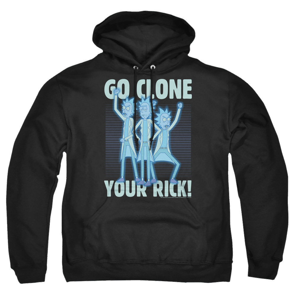 Rick and Morty Go Clone Your Rick - Pullover Hoodie Pullover Hoodie Rick and Morty   
