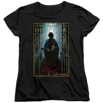 Black women's t-shirt with Game of Thrones Your Name Will Disappear graphic