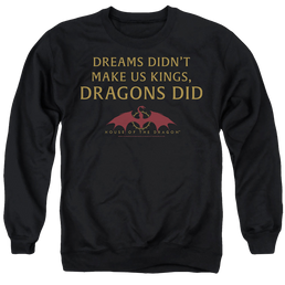 House of the Dragon Not Dreams - Men's Crewneck Sweatshirt Men's Crewneck Sweatshirt House of the Dragon   