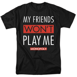 Monopoly My Friends Wont Play Me - Men's Regular Fit T-Shirt Men's Regular Fit T-Shirt Monopoly   