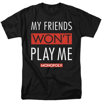 Monopoly My Friends Wont Play Me - Men's Regular Fit T-Shirt Men's Regular Fit T-Shirt Monopoly   