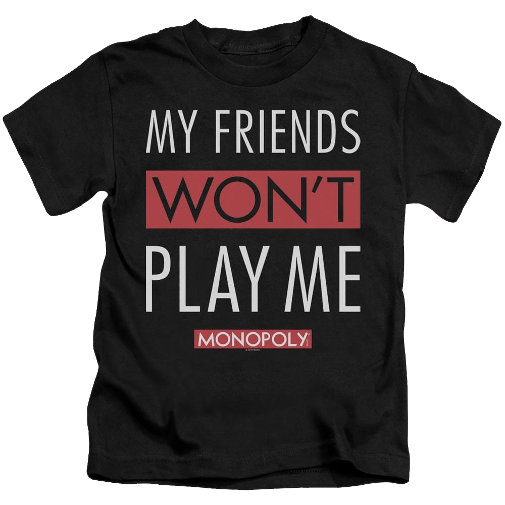 Monopoly My Friends Wont Play Me - Kid's T-Shirt Kid's T-Shirt (Ages 4-7) Monopoly   