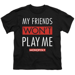 Monopoly My Friends Wont Play Me - Youth T-Shirt Youth T-Shirt (Ages 8-12) Monopoly   