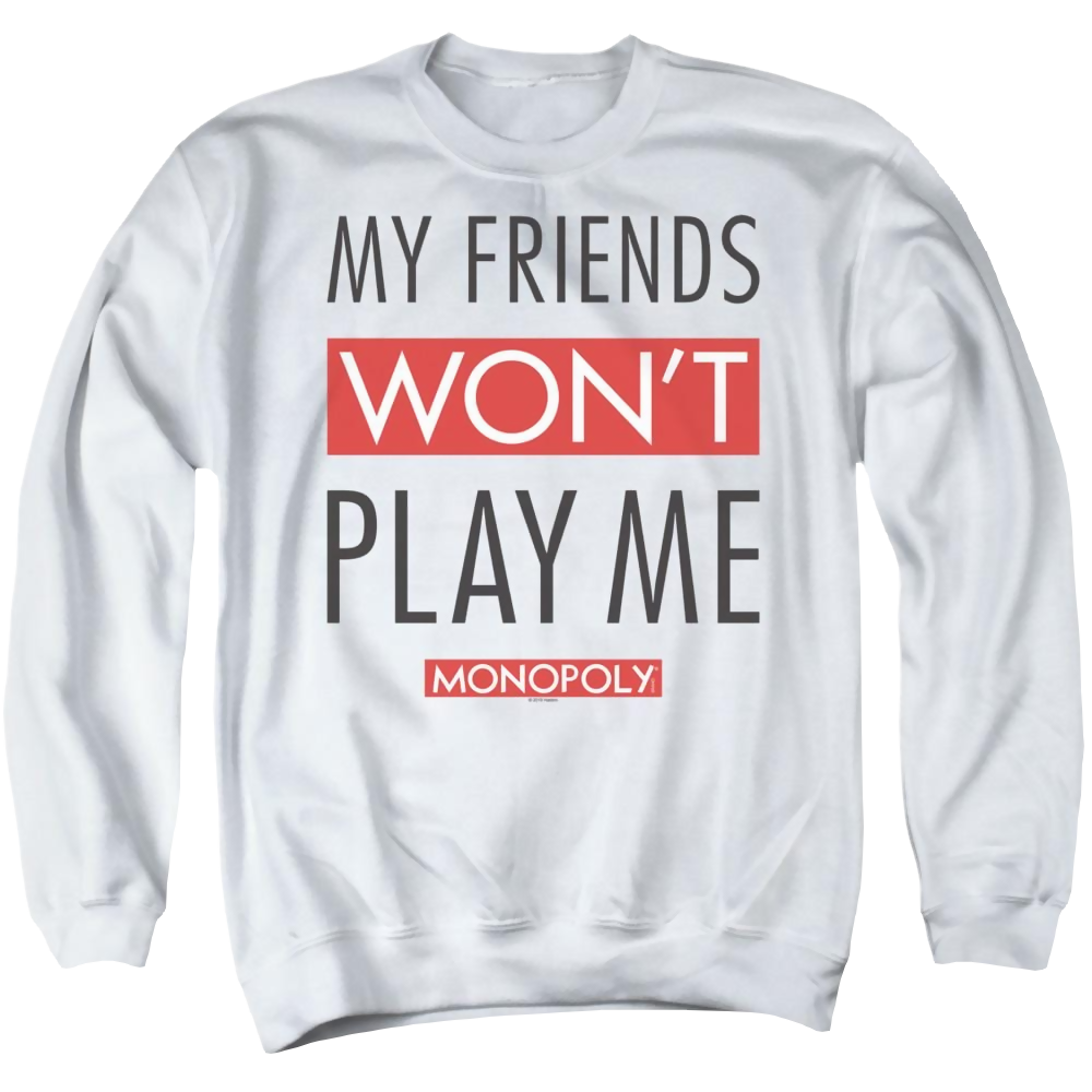 Monopoly My Friends Wont Play Me - Men's Crewneck Sweatshirt Men's Crewneck Sweatshirt Monopoly   