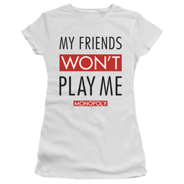 Monopoly My Friends Won't Play Me - Juniors T-Shirt Juniors T-Shirt Monopoly   