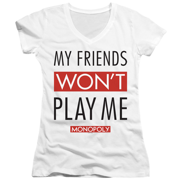 White juniors v-neck t-shirt with Monopoly My Friends Won't Play Me graphic