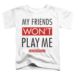 Monopoly My Friends Won't Play Me - Toddler T-Shirt Toddler T-Shirt Monopoly   