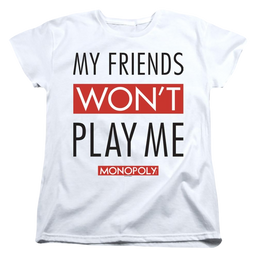 Monopoly My Friends Won't Play Me - Women's T-Shirt Women's T-Shirt Monopoly   