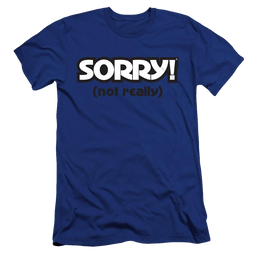 Game of Sorry Not Really - Men's Premium Slim Fit T-Shirt Men's Premium Slim Fit T-Shirt Sorry   
