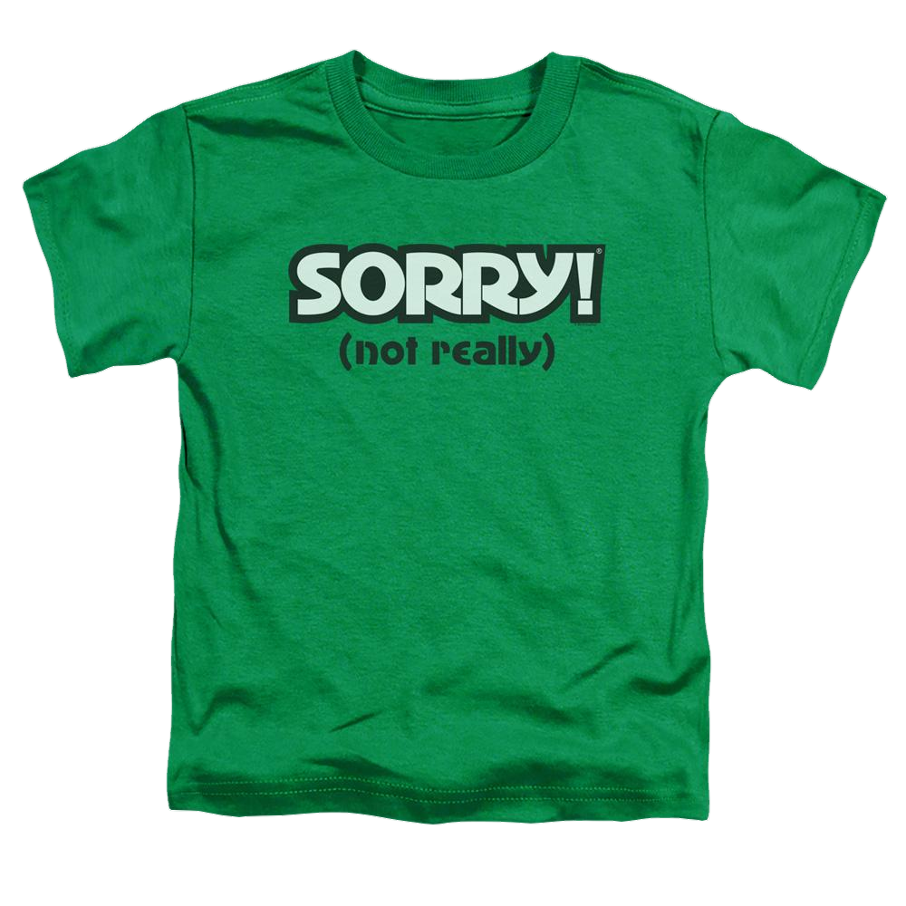 Game of Sorry Not Really - Toddler T-Shirt Toddler T-Shirt Sorry   
