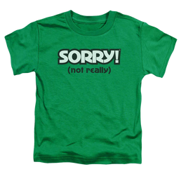 Game of Sorry Not Really - Toddler T-Shirt Toddler T-Shirt Sorry   