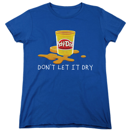 Play-doh Don't Let It Dry Out - Women's T-Shirt Women's T-Shirt Play-doh   