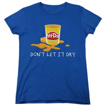 Royal women's t-shirt with Play-doh Don't Let It Dry Out graphic