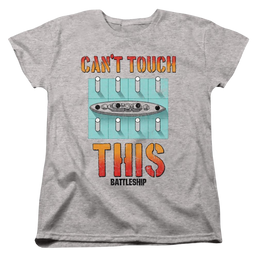 Battleship Can't Touch This - Women's T-Shirt Women's T-Shirt Battleship   