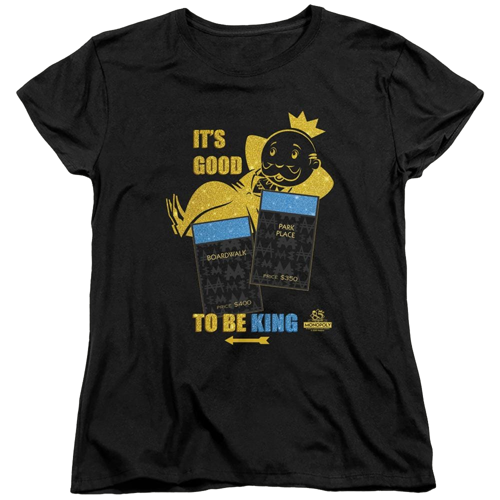Monopoly Its Good To Be King - Women's T-Shirt Women's T-Shirt Monopoly   