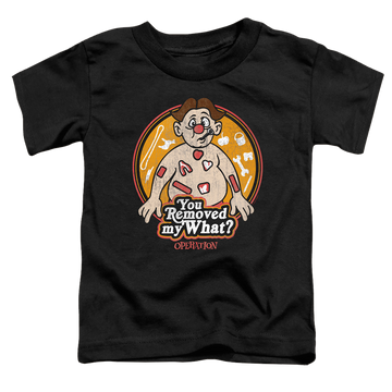 Operation You Removed My What - Toddler T-Shirt Toddler T-Shirt Operation   