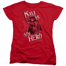 Hobbit Movie Trilogy, The Kili Is My Hero - Women's T-Shirt Women's T-Shirt The Hobbit   