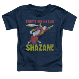 Shazam Fridays Got Me Like - Toddler T-Shirt Toddler T-Shirt Shazam   