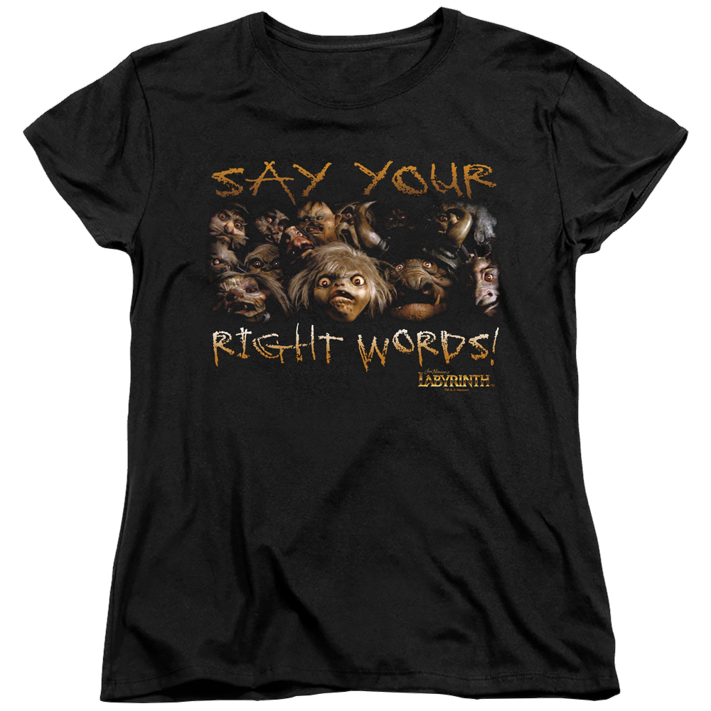 Labyrinth Say Your Right Words Women's T-Shirt Women's T-Shirt Labyrinth   