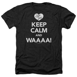 I Love Lucy Keep Calm Waaa Men's Heather T-Shirt Men's Heather T-Shirt I Love Lucy   