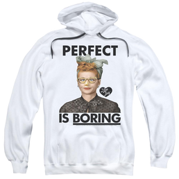 I Love Lucy Perfect Is Boring Pullover Hoodie Pullover Hoodie I Love Lucy   