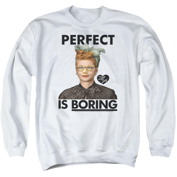 I Love Lucy Perfect Is Boring Men's Crewneck Sweatshirt Men's Crewneck Sweatshirt I Love Lucy   