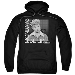 I Love Lucy Mondays Be Like Pullover Hoodie Pullover Hoodie I Love Lucy   