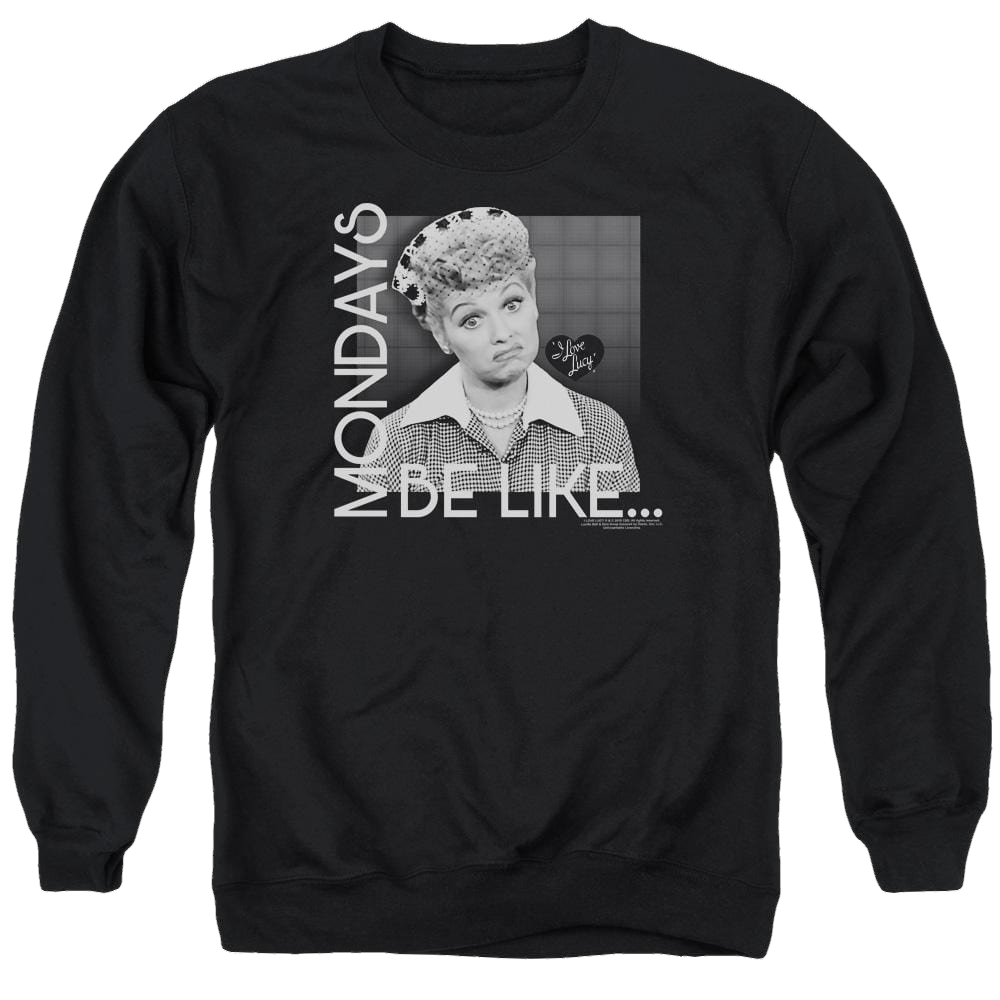 I Love Lucy Mondays Be Like Men's Crewneck Sweatshirt Men's Crewneck Sweatshirt I Love Lucy   