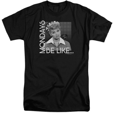 I Love Lucy Mondays Be Like Men's Tall Fit T-Shirt Men's Tall Fit T-Shirt I Love Lucy   