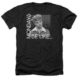 I Love Lucy Mondays Be Like Men's Heather T-Shirt Men's Heather T-Shirt I Love Lucy   