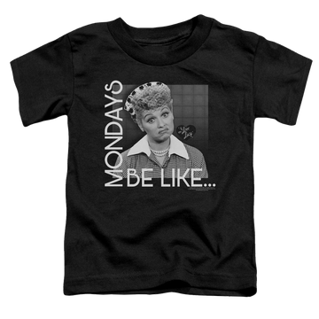 I Love Lucy Mondays Be Like Toddler T-Shirt Toddler T-Shirt I Love Lucy   
