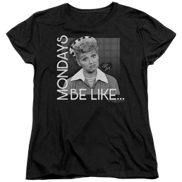 I Love Lucy Mondays Be Like Women's T-Shirt Women's T-Shirt I Love Lucy   
