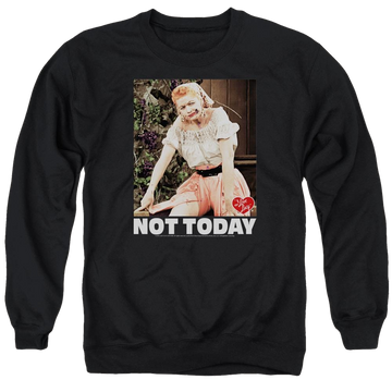 Black men's crewneck sweatshirt with I Love Lucy Not Today graphic