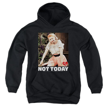 Black youth hoodie for ages 8 to 12 with I Love Lucy Not Today graphic