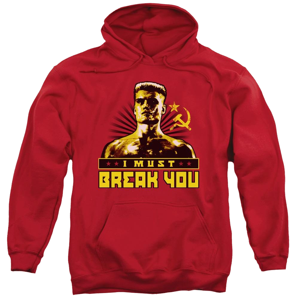 Rocky IV I Must Break You Pullover Hoodie Pullover Hoodie Rocky   