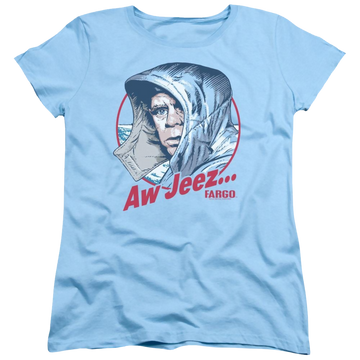 Fargo Aw Jeez - Women's T-Shirt Women's T-Shirt Fargo   