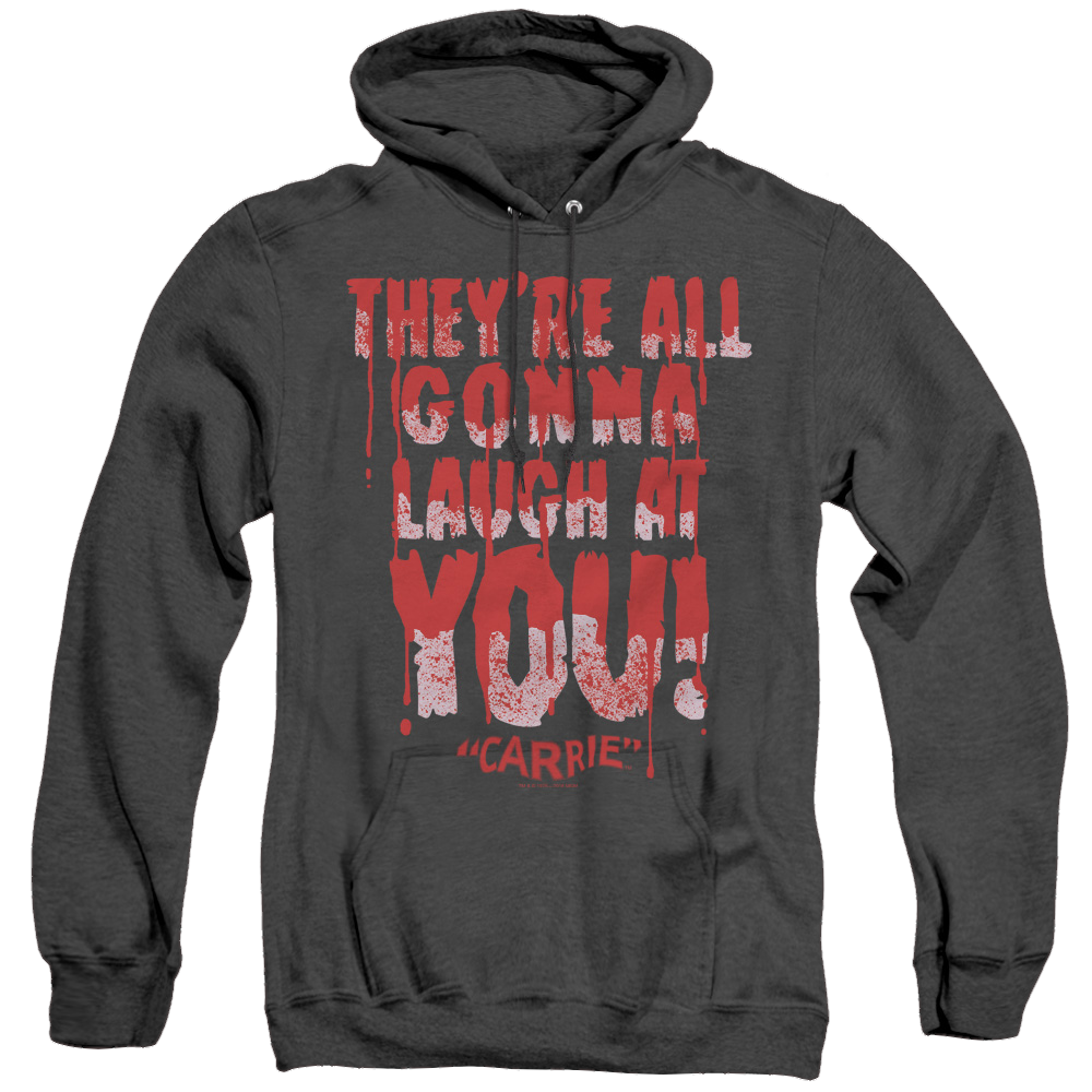 Carrie Laugh At You - Heather Pullover Hoodie Heather Pullover Hoodie Carrie   