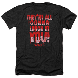Carrie Laugh At You - Men's Heather T-Shirt Men's Heather T-Shirt Carrie   