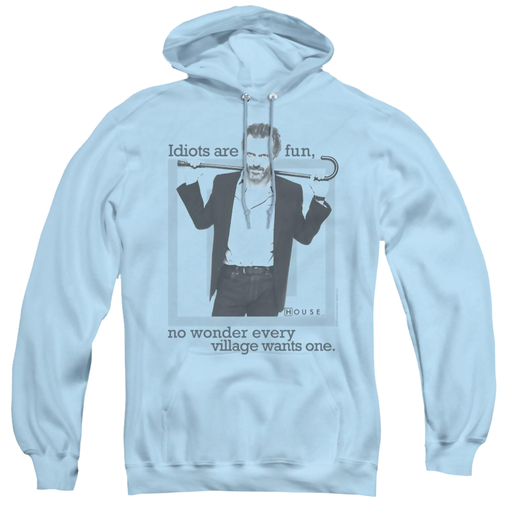 House Idiots Are Fun - Pullover Hoodie Pullover Hoodie House   