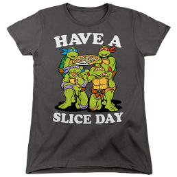 Teenage Mutant Ninja Turtles Have A Slice Day - Women's T-Shirt Women's T-Shirt Teenage Mutant Ninja Turtles   