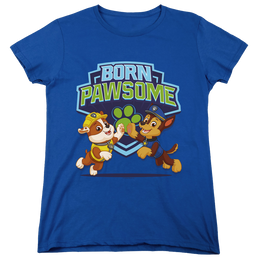 Paw Patrol Born Pawsome - Women's T-Shirt Women's T-Shirt Paw Patrol   