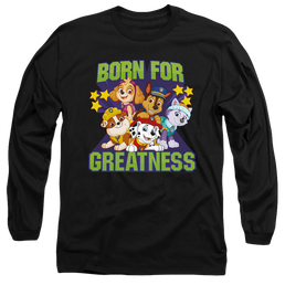 Paw Patrol Born For Greatness - Men's Long Sleeve T-Shirt Men's Long Sleeve T-Shirt Paw Patrol   