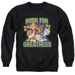 Paw Patrol Born For Greatness - Men's Crewneck Sweatshirt Men's Crewneck Sweatshirt Paw Patrol   