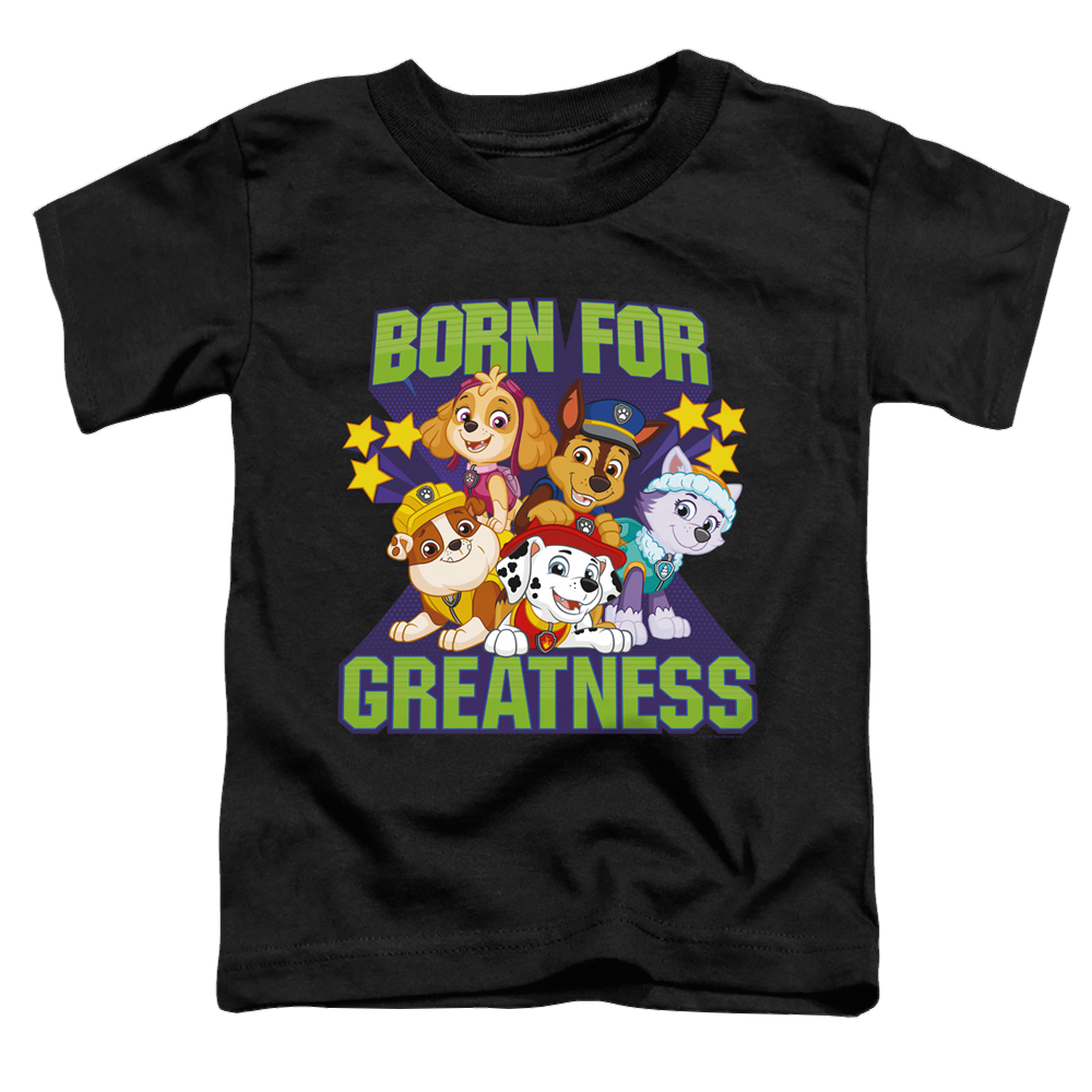 Paw Patrol Born For Greatness - Toddler T-Shirt Toddler T-Shirt Paw Patrol   