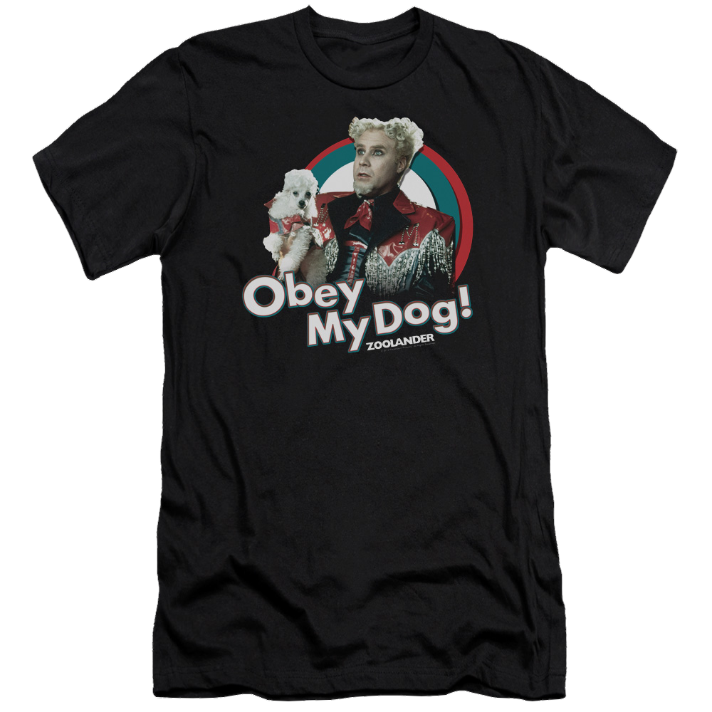 Zoolander Obey My Dog - Men's Premium Slim Fit T-Shirt Men's Premium Slim Fit T-Shirt Zoolander   